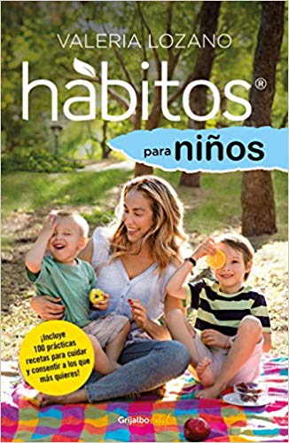 Hábitos para niños by Valeria Lozano (Diciembre 11, 2018) - libros en español - librosinespanol.com 