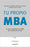Tu propio MBA: Lo que se aprende en un MBA por el precio de un libro by Josh Kaufman (Octubre 23, 2018) - libros en español - librosinespanol.com 