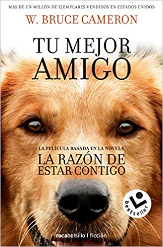 La razon de estar contigo by W. Bruce Cameron (Marzo 31, 2018) - libros en español - librosinespanol.com 