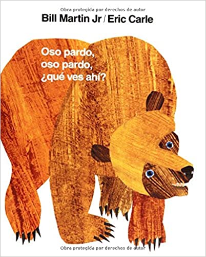 Oso pardo, oso pardo, ¿qué ves ahí? by Bill Martin Jr., Eric Carle (Septiembre 15, 1998)