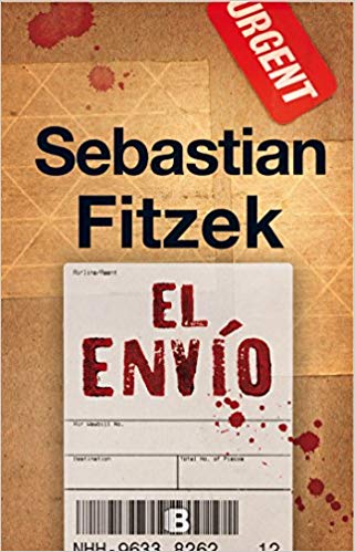El envío by Sebastian Fitzek (Mayo 29, 2018) - libros en español - librosinespanol.com 