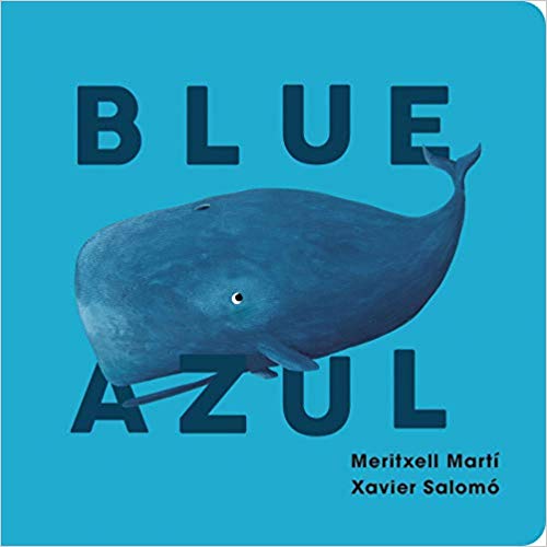 Blue-Azul (English and Spanish Edition) by Meritxell Martí, Xavier Salomó (Marzo 26, 2019) - libros en español - librosinespanol.com 