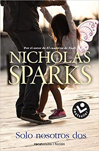 Solo nosotros dos by Nicholas Sparks (Marzo 31, 2018) - libros en español - librosinespanol.com 