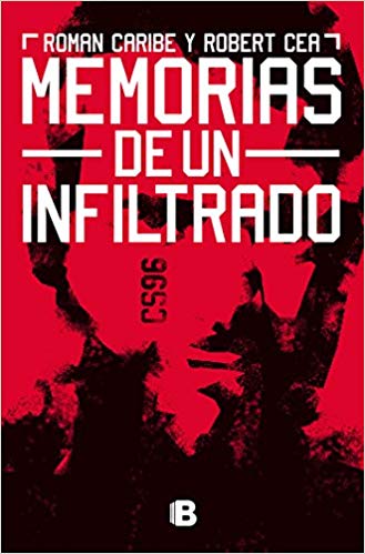 Memorias de un infiltrado by Roman Caribe Robert Cea (Noviembre 20, 2018) - libros en español - librosinespanol.com 