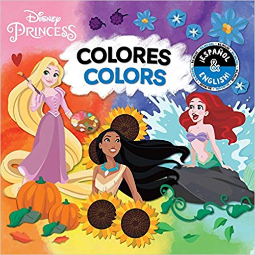Colors / Colores (English-Spanish) (Disney Princess) (Disney Bilingual) by BuzzPop (Julio 31, 2018) - libros en español - librosinespanol.com 