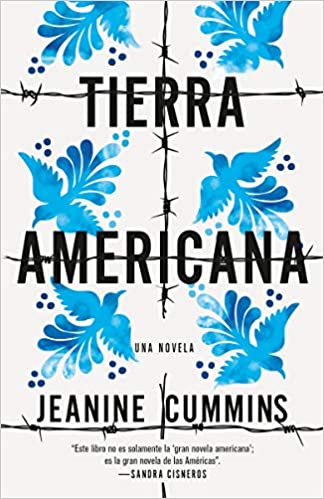 Tierra americana by Jeanine Cummins (Enero 21, 2020) - libros en español - librosinespanol.com 