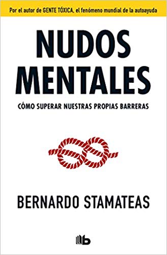 Nudos mentales by Bernardo Stamateas (Noviembre 20, 2018) - libros en español - librosinespanol.com 