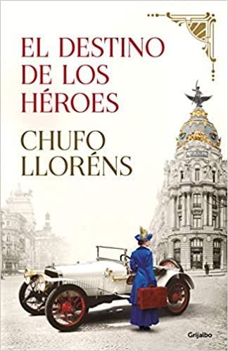 El destino de los héroes by Chufo Llorens (Junio 23, 2020)
