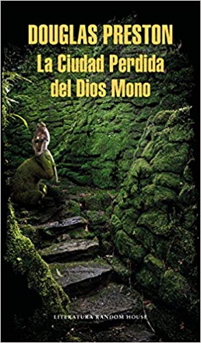 La ciudad perdida del Dios mono / The Lost City of the Monkey God: A true Story by Douglas Preston (Septiembre 25, 2018) - libros en español - librosinespanol.com 