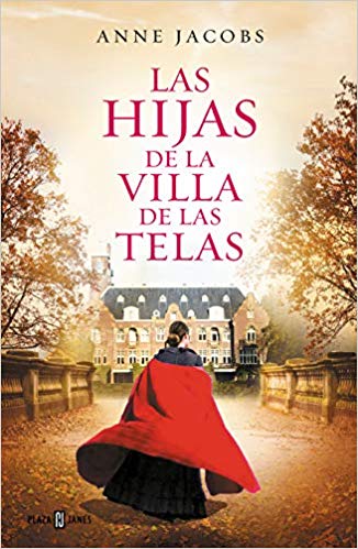 Las hijas de la Villa de las Telas by Anne Jacobs (Marzo 19, 2019) - libros en español - librosinespanol.com 