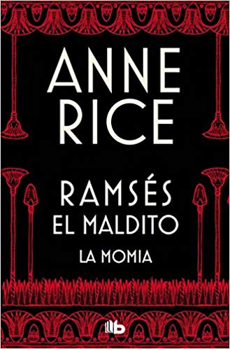 La momia (Ramsés El maldito) by Anne Rice (Septiembre 25, 2018) - libros en español - librosinespanol.com 