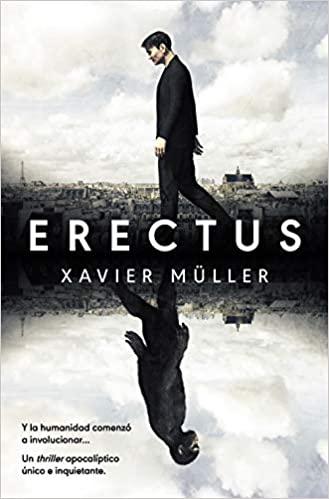 Erectus by Xavier Muller (Septiembre 22, 2020)