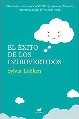 El éxito de los introvertidos by Sylvia Lohken (Septiembre 25, 2018) - libros en español - librosinespanol.com 