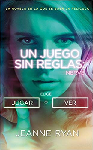 Nerve. Un juego sin reglas by Jeanne Ryan (Enero 31, 2017) - libros en español - librosinespanol.com 