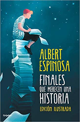 Finales que merecen una historia by Albert Espinosa (Enero 22, 2019) - libros en español - librosinespanol.com 