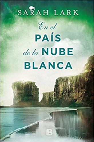 En el país de la nube blanca by Sarah Lark (Junio 15, 2017) - libros en español - librosinespanol.com 