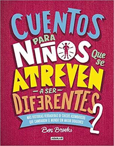 Cuentos para niños que se atreven a ser diferentes 2 by Ben Brooks (Febrero 18, 2020) - libros en español - librosinespanol.com 