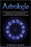 Astrología: La Guía Definitiva sobre los 12 Signos del Zodiaco, Numerología, y el Auge del Kundalini + Una Guía Completa sobre la Lectura del Tarot by Kimberly Moon (Marzo 15, 2020)