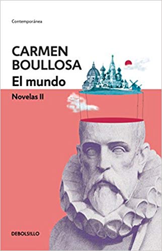El mundo. Novelas II by Carmen Boullosa (Noviembre 20, 2018) - libros en español - librosinespanol.com 