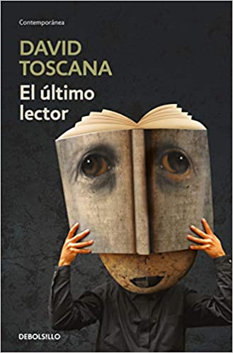 El último lector by David Toscana (Febrero 18, 2020) - libros en español - librosinespanol.com 