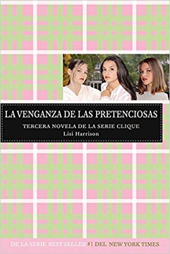 La Venganza de las Pretenciosas by Lisi Harrison (Diciembre 1, 2008) - libros en español - librosinespanol.com 