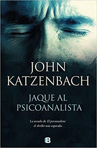 Jaque al psicoanalista by John Katzenbach (Noviembre 20, 2018) - libros en español - librosinespanol.com 