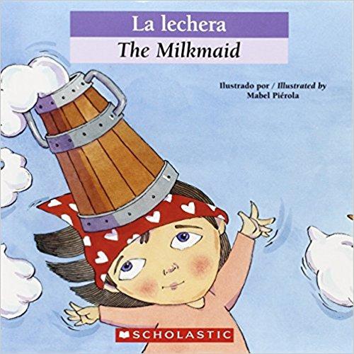 Bilingual Tales: La lechera / The Milkmaid by Luz Orihuela (Septiembre 1, 2006) - libros en español - librosinespanol.com 