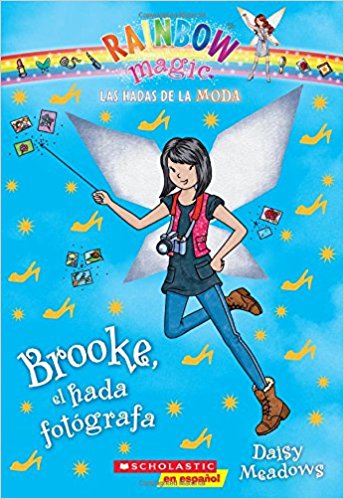 Las hadas de la moda #6: Brooke, el hada fotógrafa by Daisy Meadows (Mayo 26, 2015) - libros en español - librosinespanol.com 