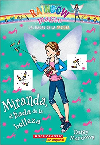 Las hadas de la moda #1: Miranda, el hada de la belleza by Daisy Meadows (Mayo 26, 2015) - libros en español - librosinespanol.com 