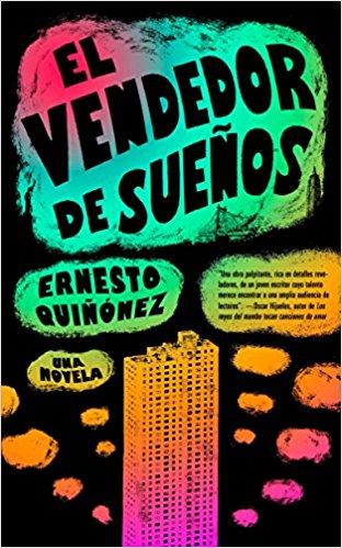 El vendedor de sueños by Ernesto Quinonez (Agosto 14, 2018) - libros en español - librosinespanol.com 