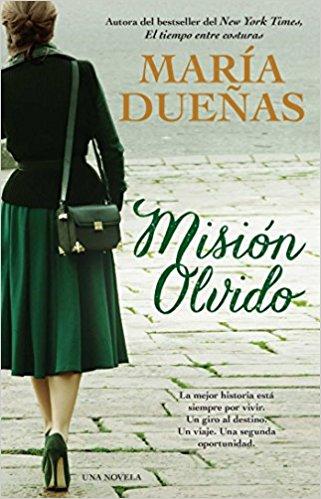 Mision olvido (The Heart Has Its Reasons Spanish Edition): Una novela by Maria Duenas (Octubre 28, 2014) - libros en español - librosinespanol.com 