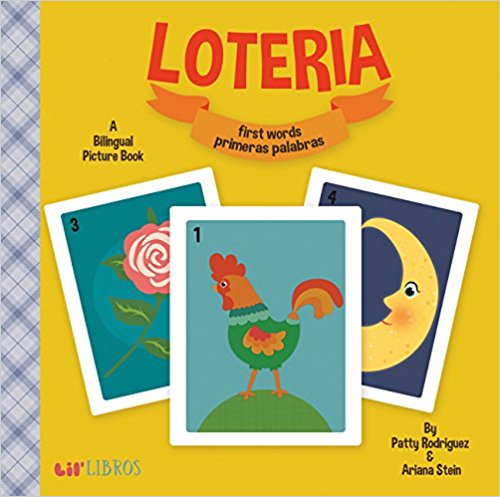 Loteria: First Words / Primeras Palabras (English and Spanish Edition) by Patty Rodriguez,‎ Ariana Stein,‎ Citlali Reyes (Enero 2, 2018) - libros en español - librosinespanol.com 