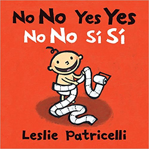 No No Yes Yes/No no sí sí by Leslie Patricelli (Septiembre 25, 2018) - libros en español - librosinespanol.com 