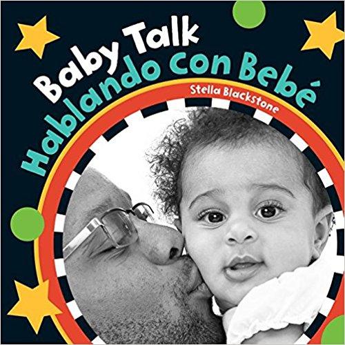 Baby Talk / Hablando con bebé (English and Spanish Edition) by Stella Blackstone, Maria Perez (Agosto 1, 2017) - libros en español - librosinespanol.com 
