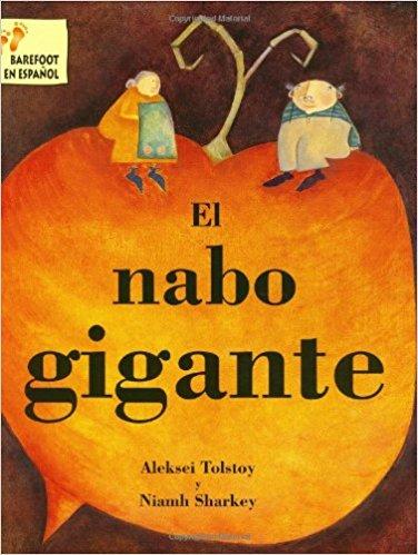 El Nabo Gigante by Aleksei Tolstoy, Niamh Sharkey (Octubre 1, 2000) - libros en español - librosinespanol.com 