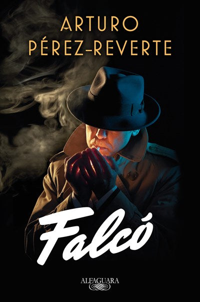 Falcó by Arturo Perez-Reverte (Noviembre 22, 2016) - libros en español - librosinespanol.com 