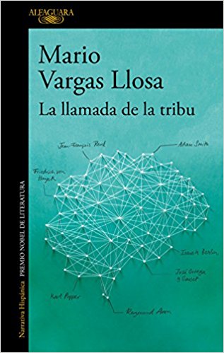 La llamada de la tribu / The Call of the Tribe by Mario Vargas Llosa (Marzo 27, 2018) - libros en español - librosinespanol.com 