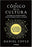 El código de la cultura: El secreto de los equipos más exitosos del mundo / The Culture Code by Daniel Coyle (Julio 31, 2018) - libros en español - librosinespanol.com 