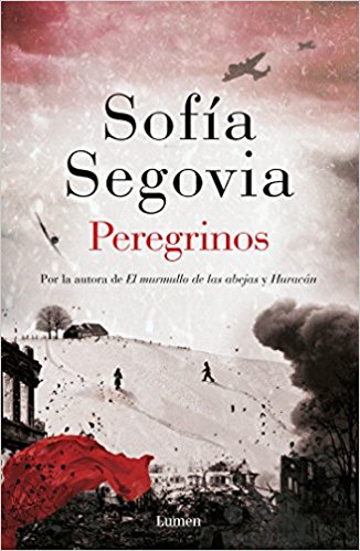Peregrinos / Pilgrims by Sofía Segovia (Mayo 29, 2018) - libros en español - librosinespanol.com 