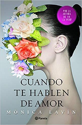 Cuando te hablen de amor by Monica Lavín (Septiembre 19, 2017) - libros en español - librosinespanol.com 