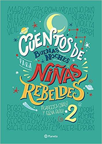 Cuentos de buenas noches para niñas rebeldes 2 by Favilli,‎ Cavallo (Abril 17, 2018) - libros en español - librosinespanol.com 