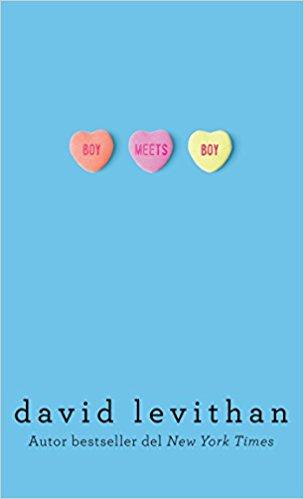 Boy Meets Boy by David Levithan (Febrero 28, 2017) - libros en español - librosinespanol.com 