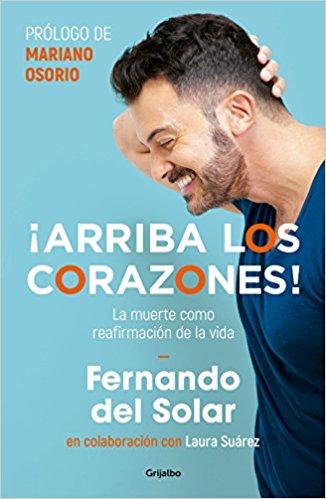 Arriba los corazones / Cheer Up! by Fernando Del Solar (Abril 24, 2018) - libros en español - librosinespanol.com 