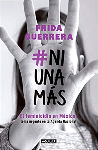 #Ni una más / #Not One More by Frida Guerrera (Julio 31, 2018) - libros en español - librosinespanol.com 