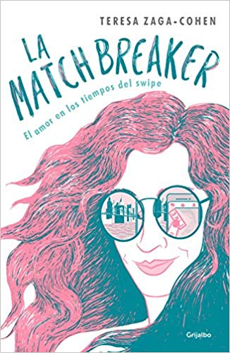 La Matchbreaker / The Matchbreaker by Teresa Zaga Cohen (Julio 31, 2018) - libros en español - librosinespanol.com 
