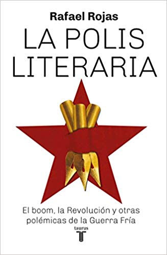 La polis literaria / The Literary Polis by Rafael Rojas (Agosto 21, 2018) - libros en español - librosinespanol.com 
