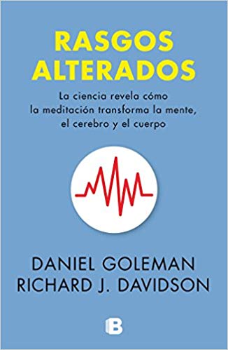 Rasgos alterados / Altered Traits (Archivo Tormentas) by Daniel Goleman, Richard Davidson (Agosto 21, 2018) - libros en español - librosinespanol.com 