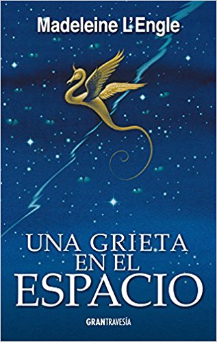 Una grieta en el espacio by Madeleine LEngle (Mayo 1, 2018) - libros en español - librosinespanol.com 