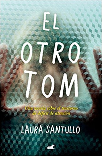 El otro Tom / The Other Tom by Laura Santullo (Abril 24, 2018) - libros en español - librosinespanol.com 