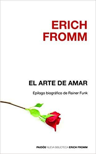 El arte de amar by Erich Fromm (Diciembre 8, 2015) - libros en español - librosinespanol.com 